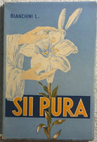 Sii pura di Bianchini L., 1944, Istituto Missionario Pia Societa San Paolo
