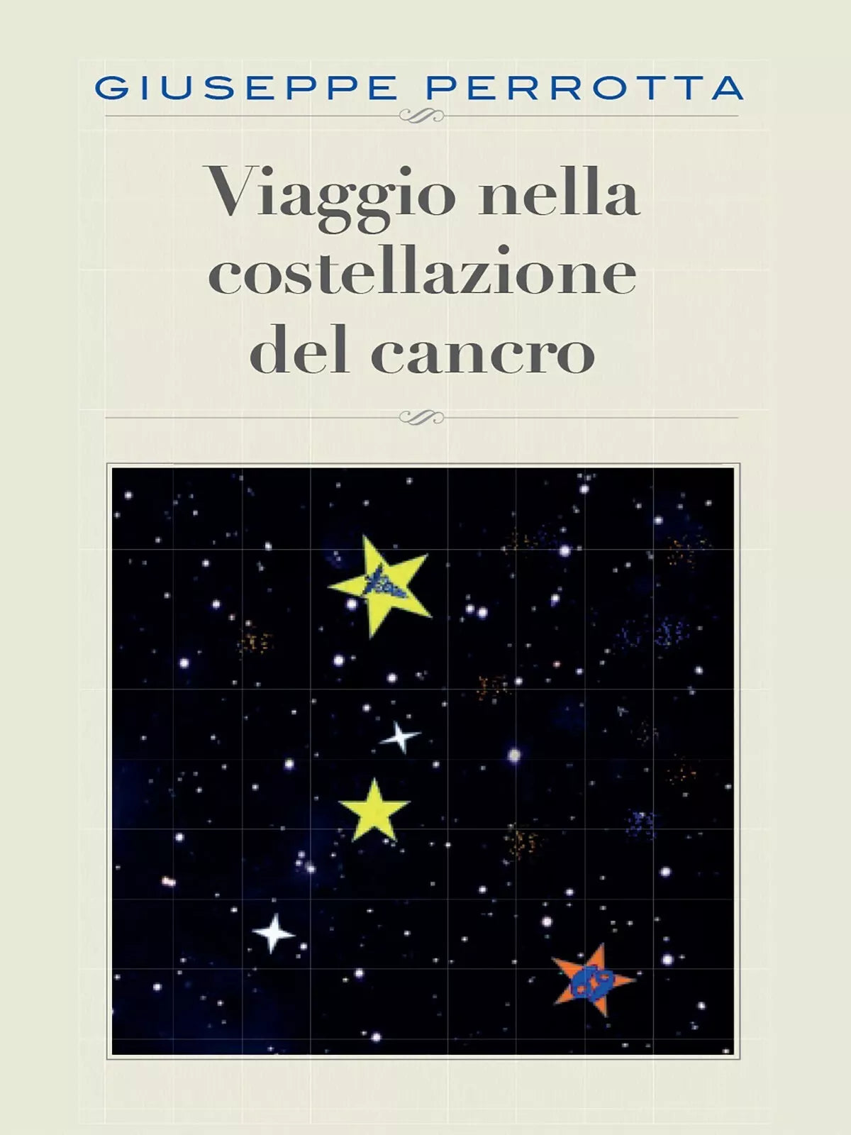 Viaggio nella costellazione del cancro di Giuseppe Perrotta, 2015, Youcanprint