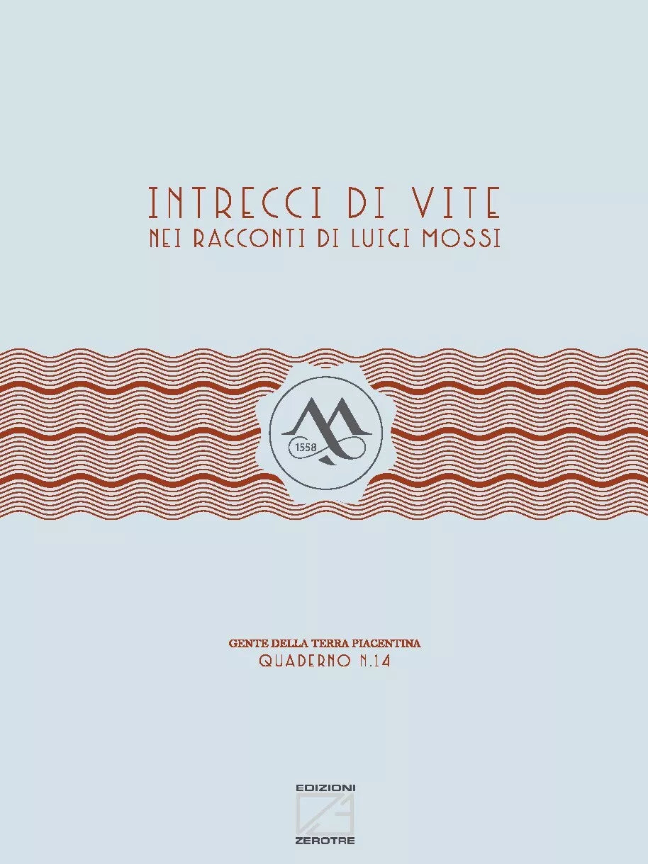 Intrecci di vite nei racconti di Luigi Mossi di Mossi Aziende Agricole Vitivini