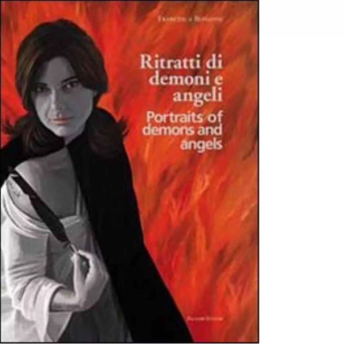 Ritratti di demoni e angeli Ediz italiana e inglese