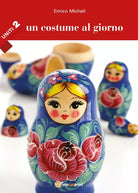 Un costume al giorno. Uniti di Enrico Micheli, 2016, Youcanprint