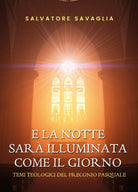 E la notte sara illuminata come il giorno Temi teologici del Preconio pasquale