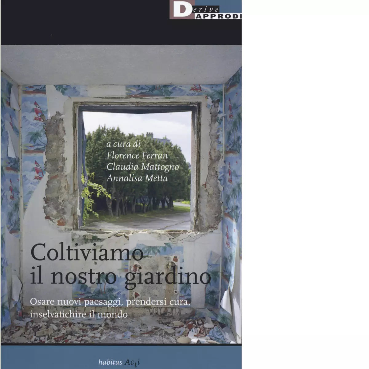 Coltiviamo il nostro giardino