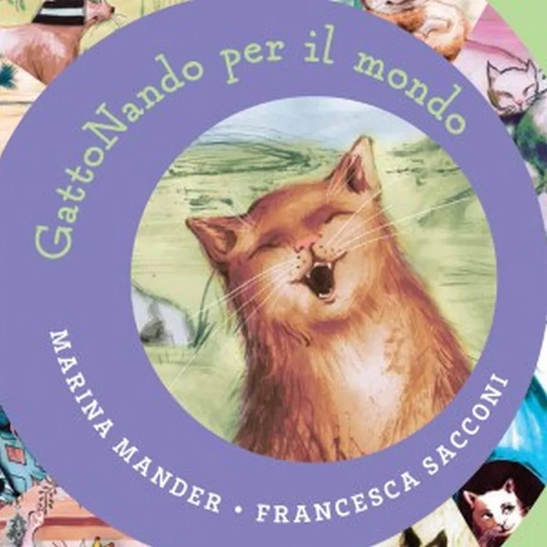 GattoNando per il mondo di Marina Mander, Illustrazioni Di Francesca Sacconi