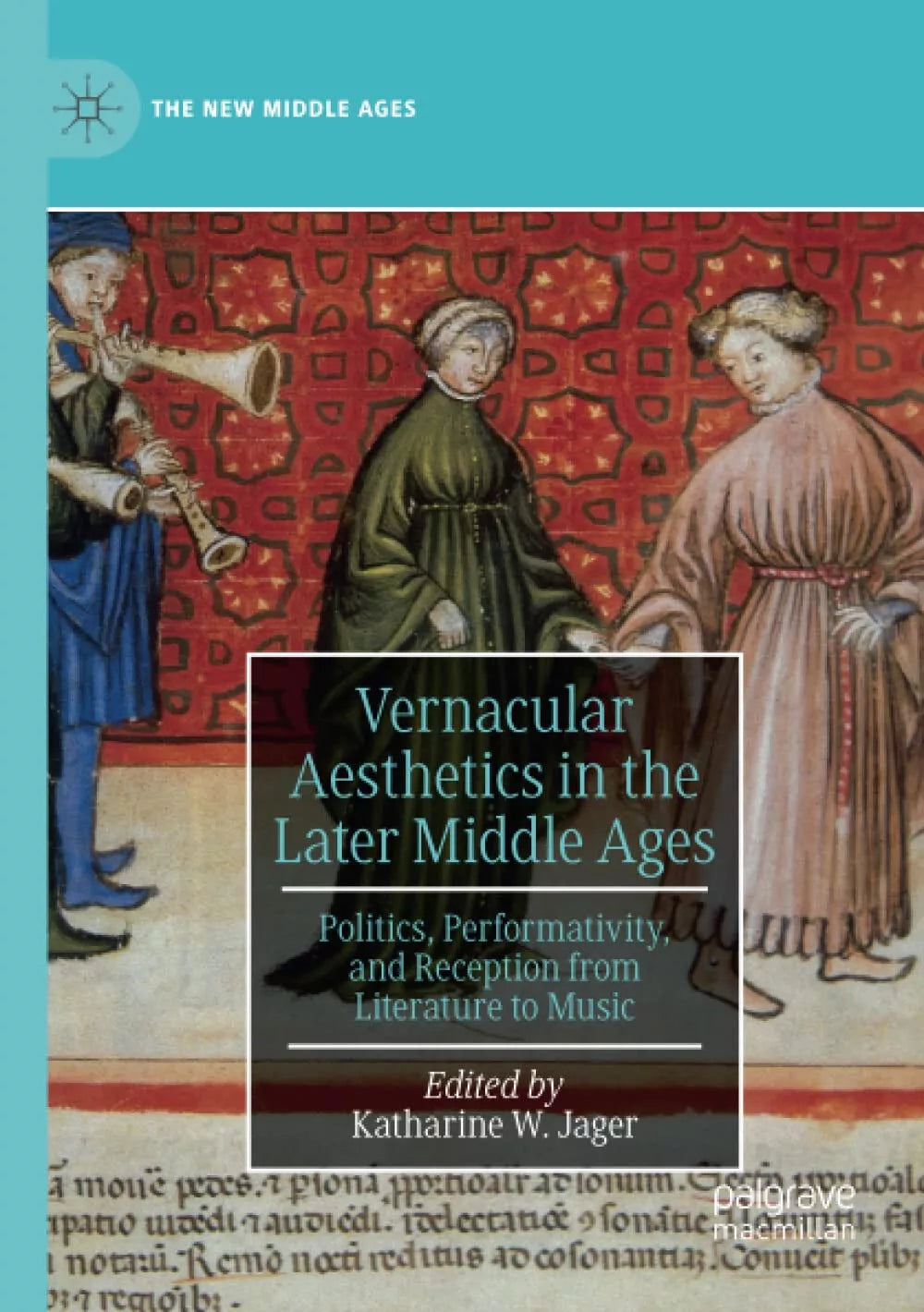 Vernacular Aesthetics in the Later Middle Ages