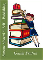 Self-publishing: guida pratica di Simone Moretti, 2014, Youcanprint