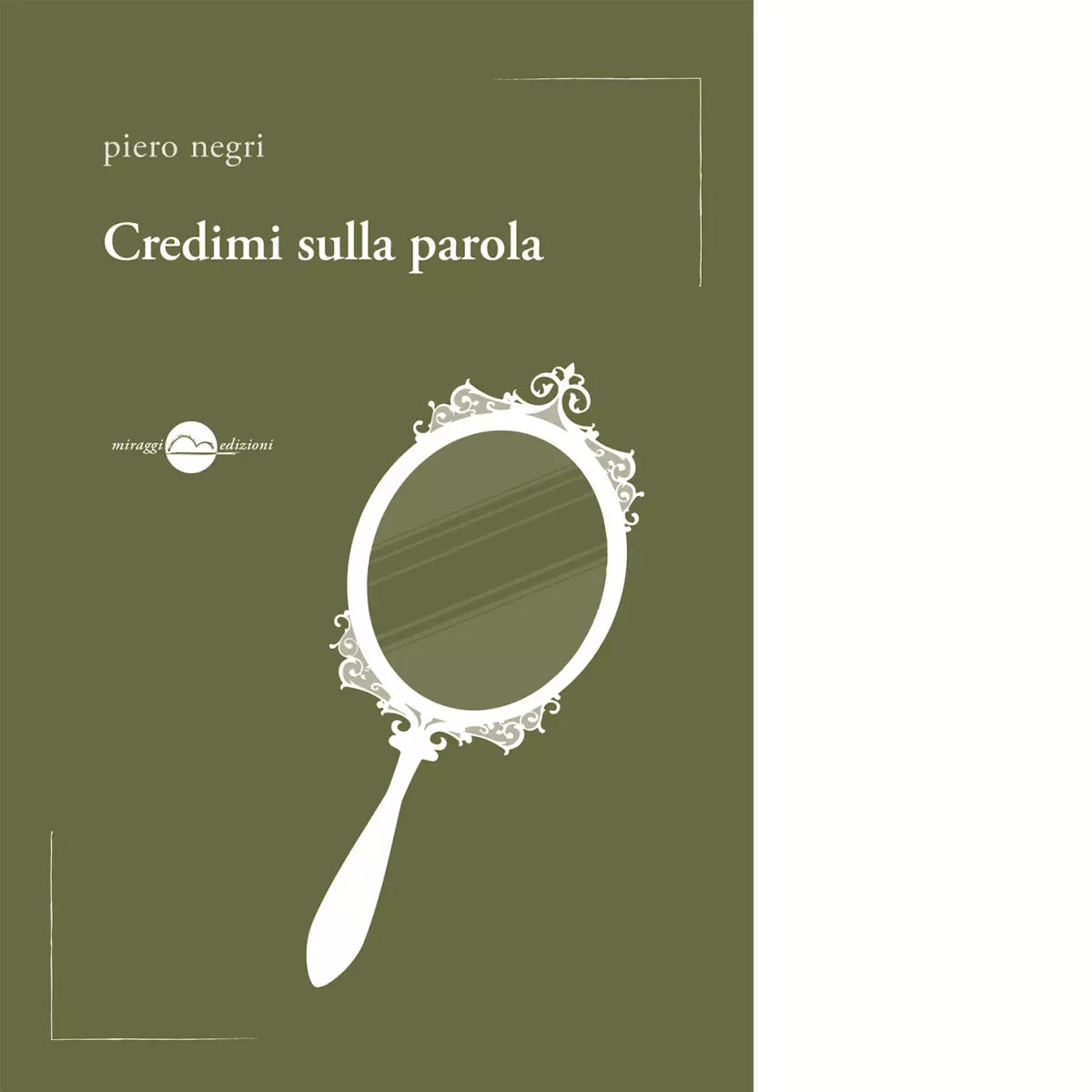 Credimi sulla parola di Piero Negri