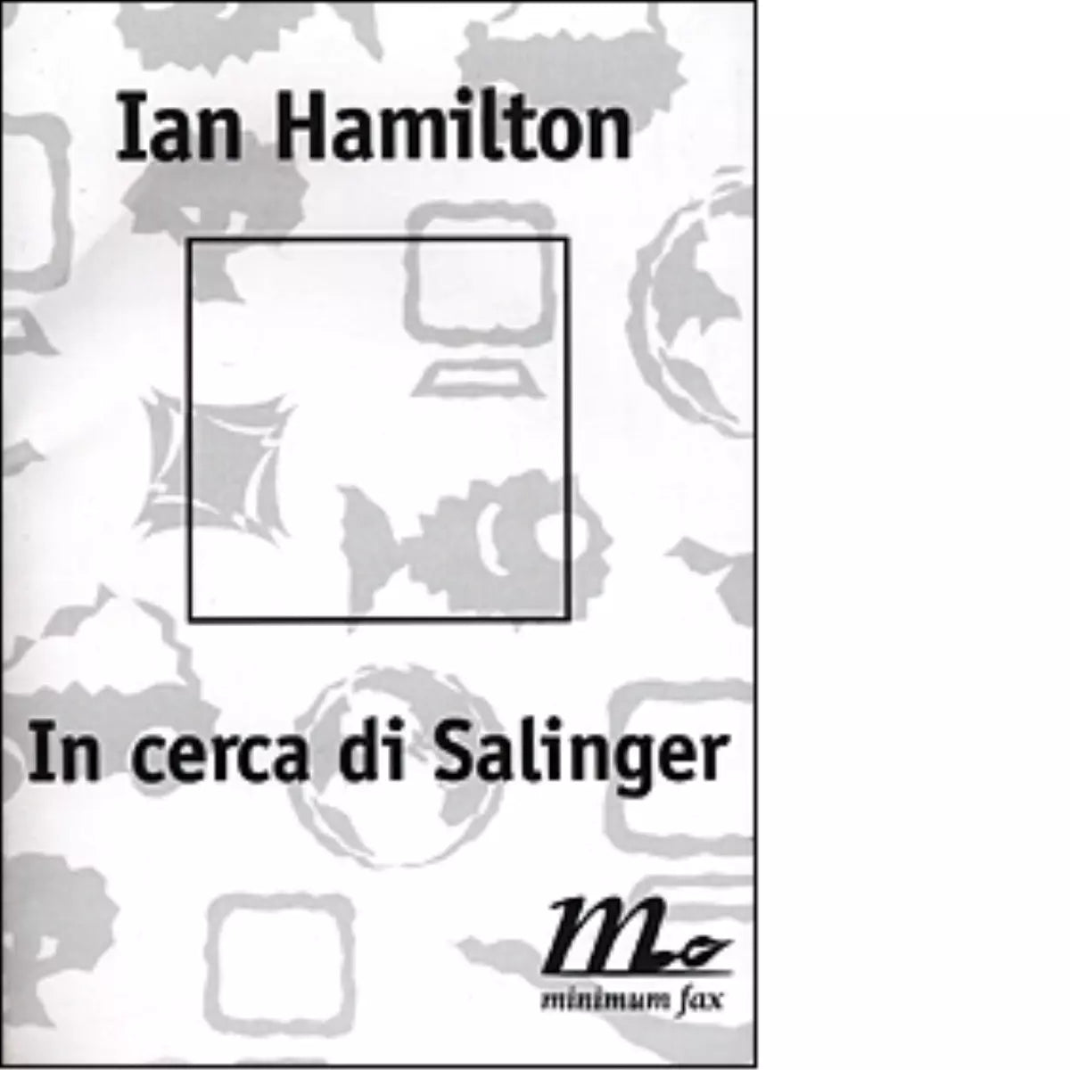 In cerca di Salinger di Ian Hamilton