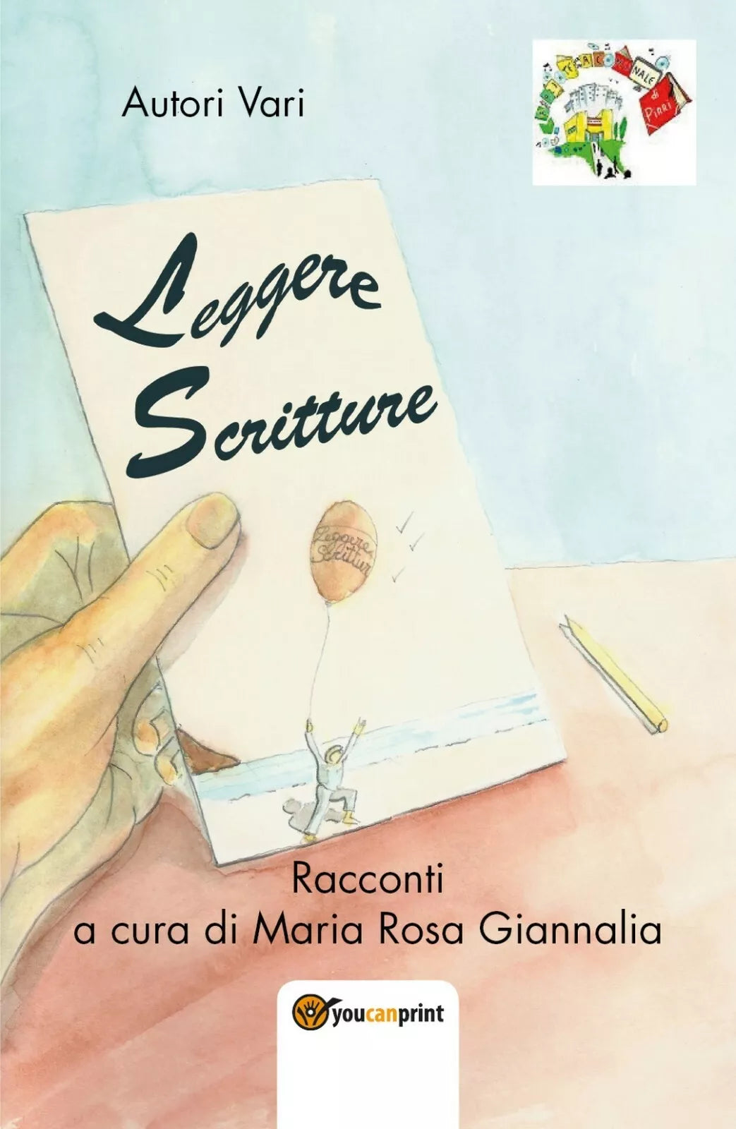 Leggere scritture di M. R. Giannalia, 2017, Youcanprint