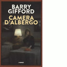 Camera d albergo di Barry Gifford