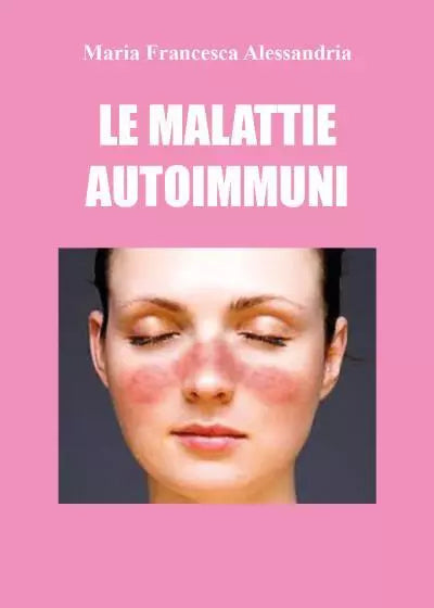 Le malattie autoimmuni di Maria Francesca Alessandria