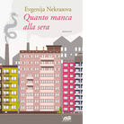 Quanto manca alla sera di Evgenjia Nekrasova