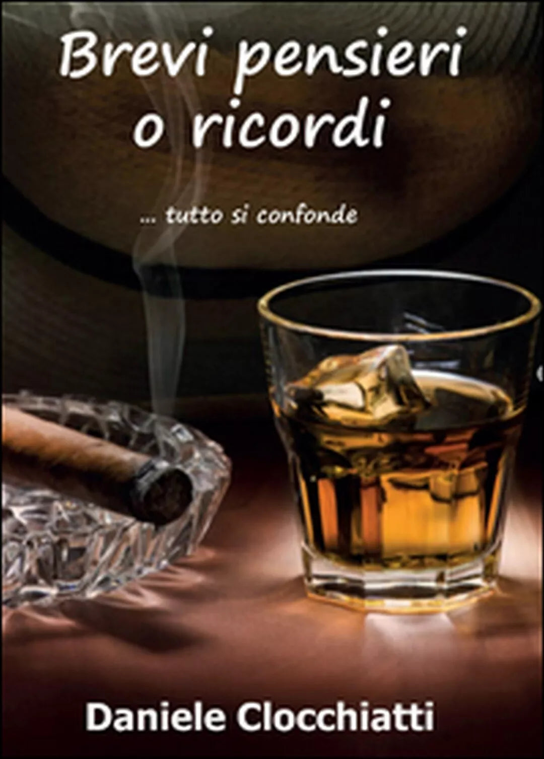 Brevi pensieri o ricordi di Daniele Clocchiatti, 2015, Youcanprint