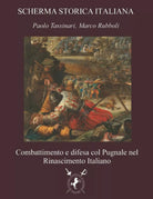 Combattimento e difesa col Pugnale nel Rinascimento Italiano