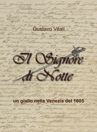 Il Signore di Notte di Gustavo Vitali, 2020, Youcanprint
