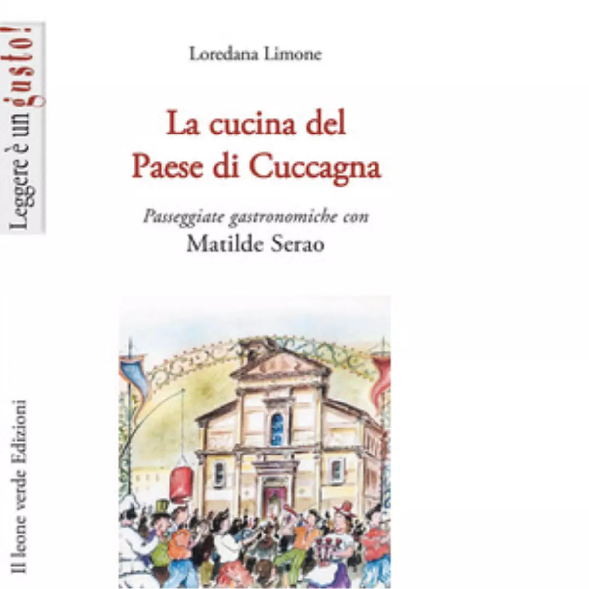 La cucina del Paese di Cuccagna di Loredana Limone