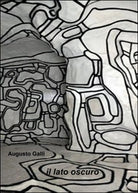 Il lato oscuro di Augusto Galli, 2016, Youcanprint