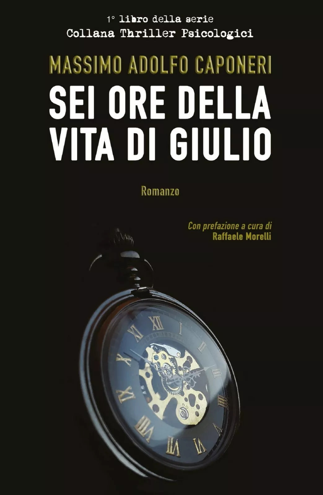 Sei Ore della Vita di Giulio di Massimo Adolfo Caponeri, 2018, Youcanprint