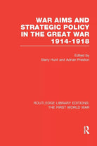 War Aims and Strategic Policy in the Great War 1914