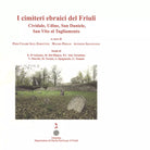 I cimiteri ebraici del Friuli di P C Ioly Zorattini