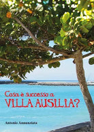Cosa successo a Villa Ausilia di Antonio Annunziata