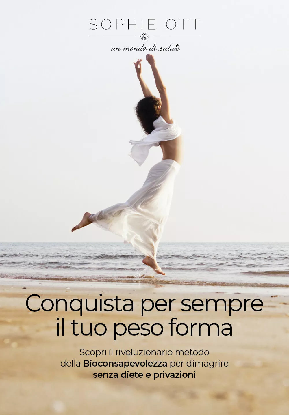 Conquista per sempre il tuo peso forma di Sophie Ott, 2021, Youcanprint