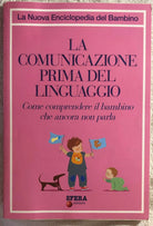 La comunicazione prima del linguaggio di Aa.vv., 2010, Sfera Editore