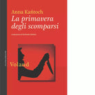 La primavera degli scomparsi di Anna Katoch