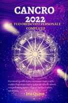 IL TUO OROSCOPO PERSONALE CANCRO COMPLETO 2022