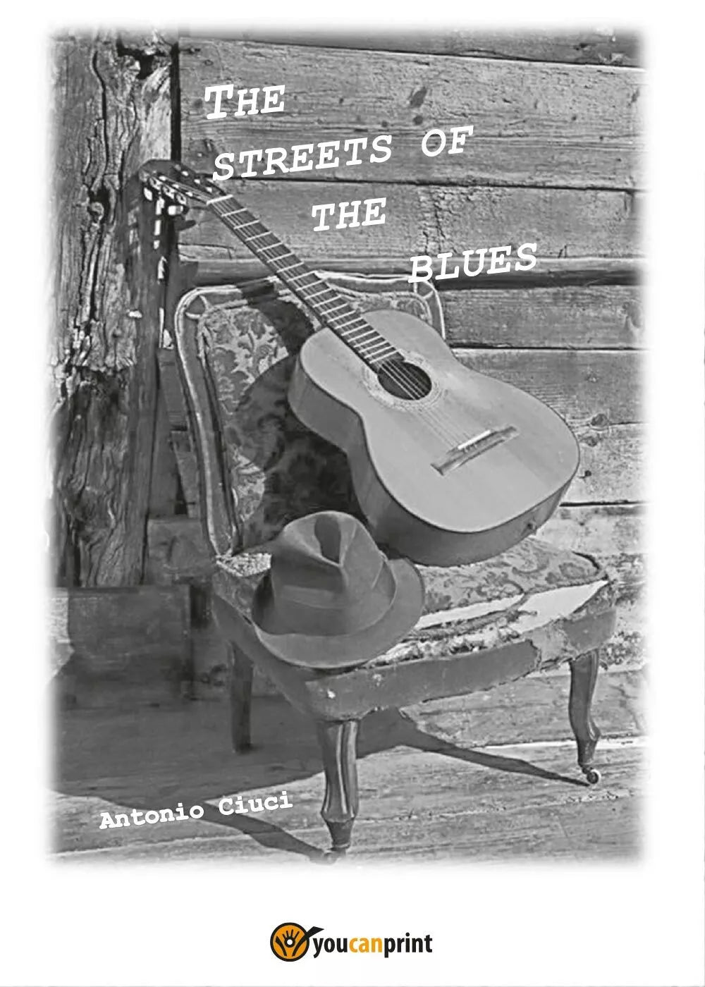 The streets of the blues di Antonio Ciuci, 2017, Youcanprint