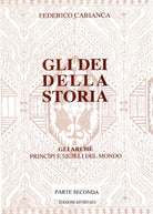 Gli dei della storia - Edizione rivisitata - Parte seconda di Federico Cabianca