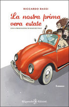 La nostra prima vera estate di Riccardo Bassi, 2018, Gilgamesh Edizioni