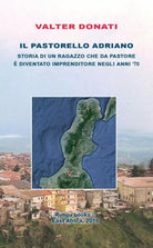 Il Pastorello Adriano di Valter Donati, 2017, Youcanprint