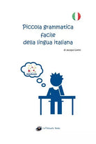 Piccola grammatica facile della lingua italiana, Jacopo Gorini, 2018 - ER