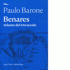 Benares Atlante del XXI secolo di Paulo Barone