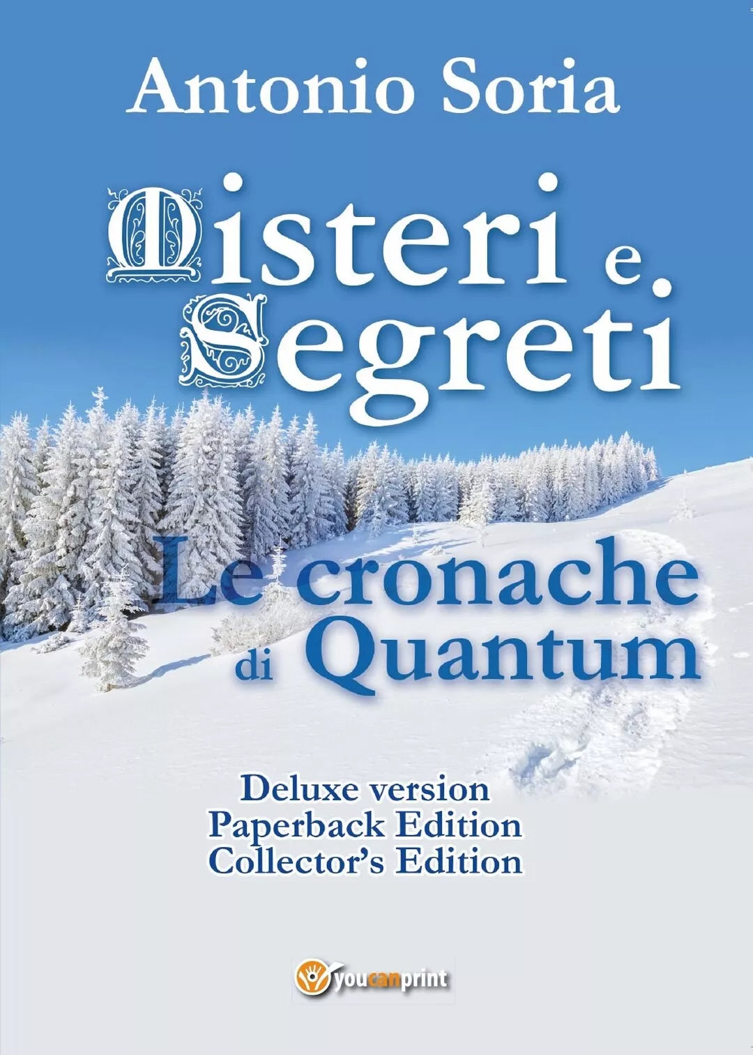 Misteri e Segreti. Le cronache di Quantum Deluxe version Paperback Edition