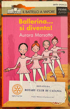 Ballerina si diventa di Aurora Marsotto