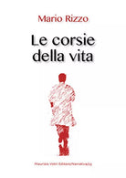 Le corsie della vita di Mario Rizzo