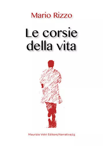 Le corsie della vita di Mario Rizzo