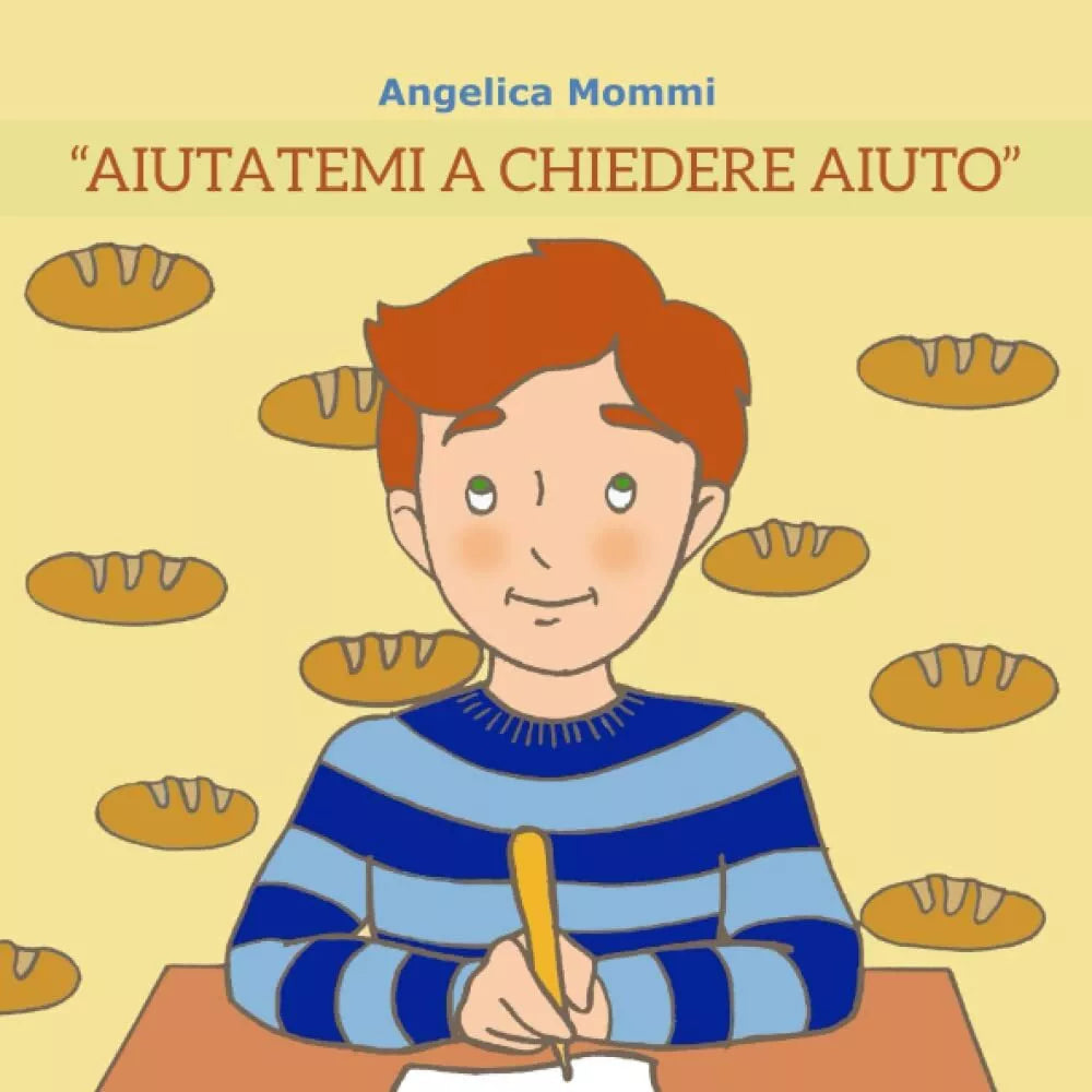 AIUTATEMI A CHIEDERE AIUTO di Angelica Mommi 2021 Indipendently Published