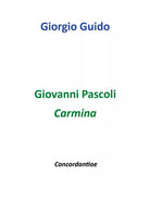 Giovanni Pascoli - Carmina - Giorgio Guido, Youcanprint - P