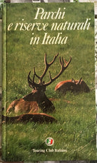 Parchi e riserve naturali in Italia di Aa vv