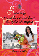 Cronache e cronachette di Ceglie Messapica - Annuario 2014 di Stefano Menga