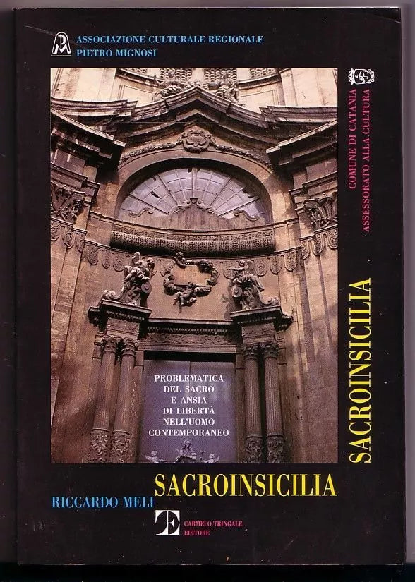 Sacro In Sicilia - Problematica del sacro e ansia di libertà nell’uomo contemp..