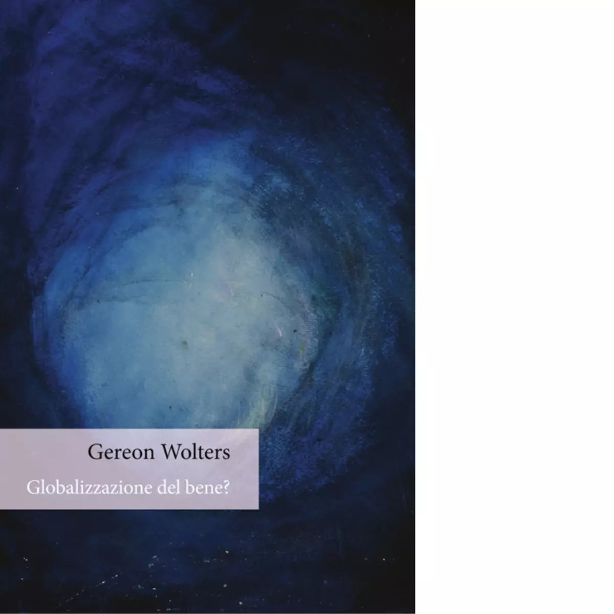 Globalizzazione del bene di Gereon Wolters