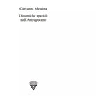 Dinamiche spaziali nell antropocene di Giovanni Messina
