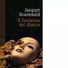 Il fantasma del ghetto di Jacquot Grunewald