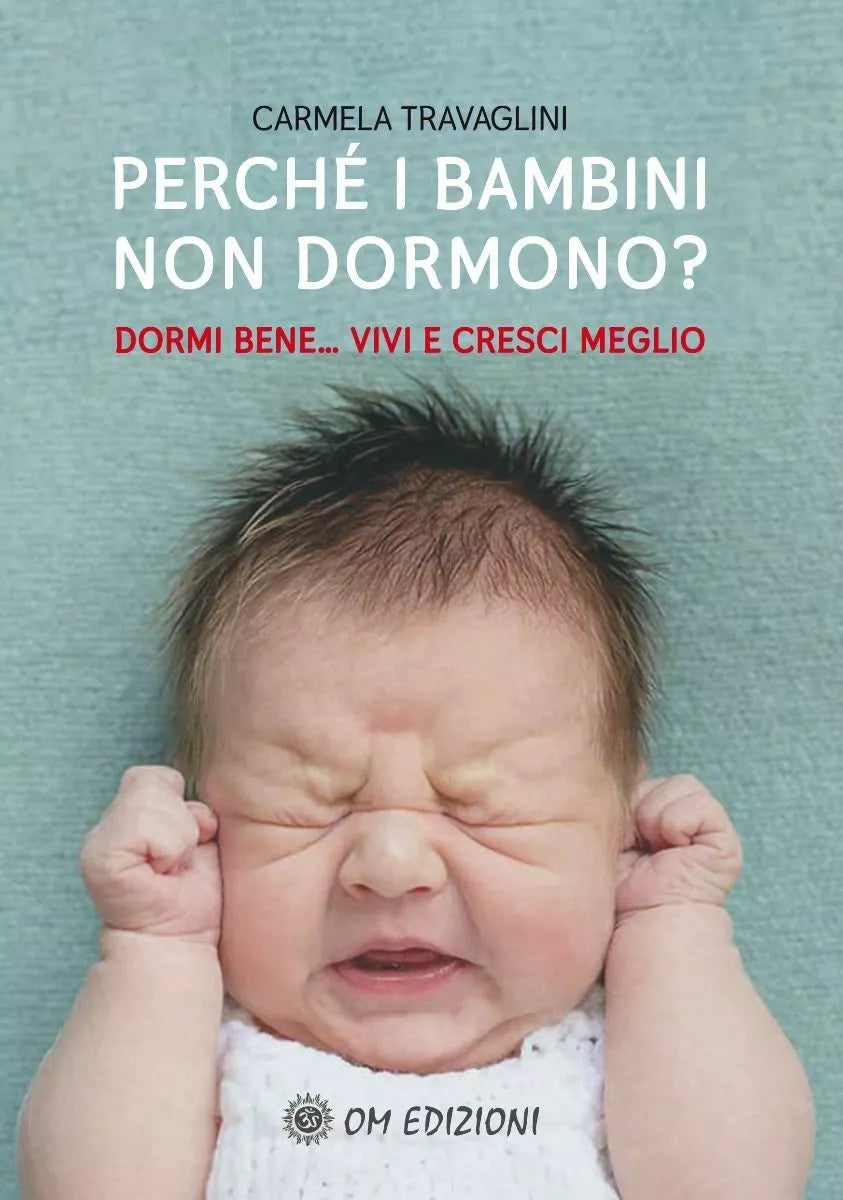 Perche i bambini non dormono? di Carmela Travaglini, 2021, Om Edizioni