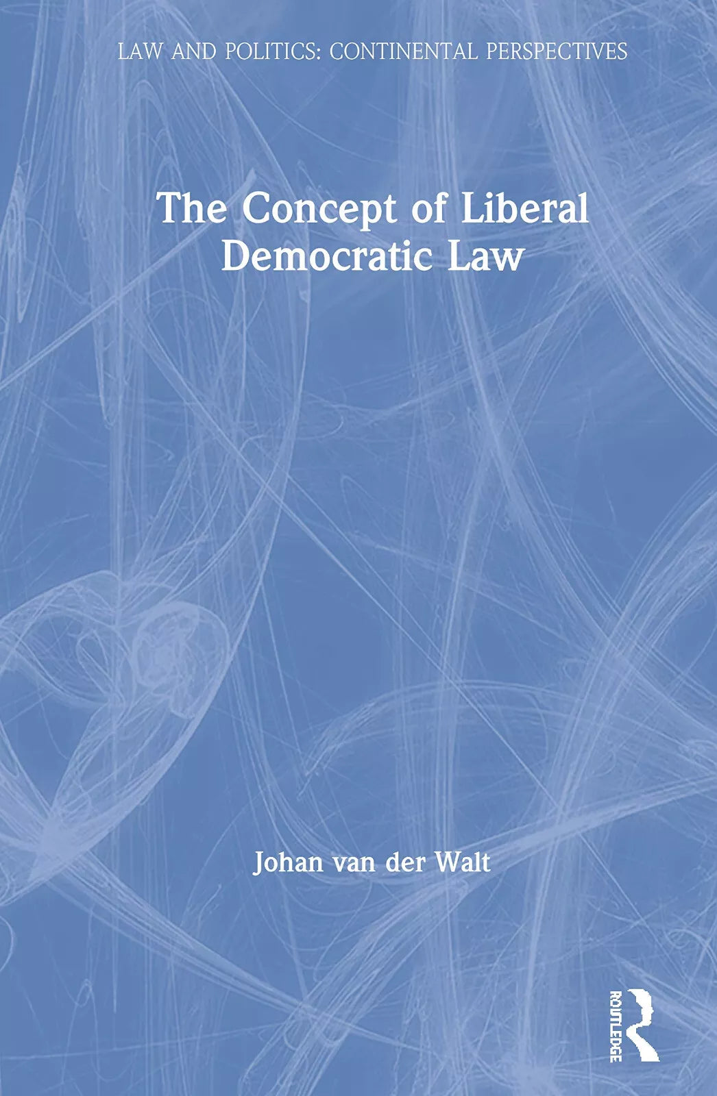 The Concept Of Liberal Democratic Law