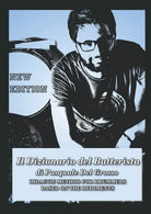 Il Dizionario Del Batterista di Pasquale Del Grosso 2018 Indipendently Publi